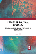 Spaces of Political Pedagogy: Occupy! and other radical experiments in adult learning