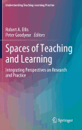 Spaces of Teaching and Learning: Integrating Perspectives on Research and Practice