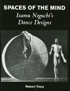 Spaces of the Mind - Isamu Noguchi's Dance Designs: Paperback