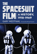 Spacesuit Film: A History, 1918-1969