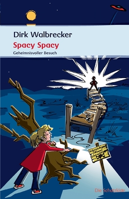 Spacy Spacy: Geheimnisvoller Besuch - Walbrecker, Dirk