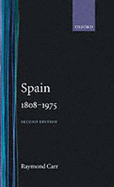 Spain 1808-1975 - Carr, John, Sir, and Carr, Raymond