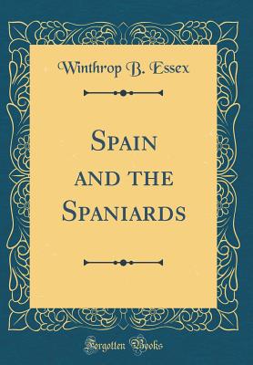 Notes on Spain and the Spaniards by James Johnston Pettigrew