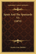 Spain and the Spaniards V1 (1874)