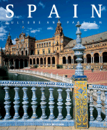 Spain: Culture and Passion - Bourbon, Fabio (Text by)