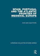 Spain, Portugal and the Atlantic Frontier of Medieval Europe