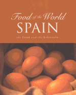 Spain: The Food and the Lifestyle - LeBlanc, Beverly