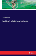 Spalding's Official Base Ball Guide