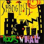 Spanglish Roots 'n Hall [Bonus Tracks]