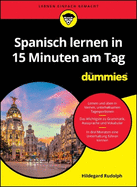 Spanisch lernen in 15 Minuten am Tag fr Dummies