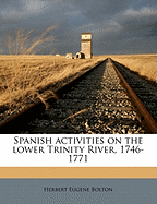 Spanish Activities on the Lower Trinity River, 1746-1771