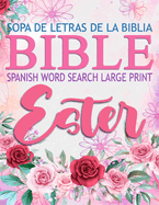 Spanish Bible Word Search Large Print (Sopa de letras de la Biblia) Ester: Book of Esther