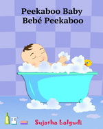 Spanish books for Children: Peekaboo Baby. Beb Peekaboo: Libro de imgenes para nios. Children's Picture Book English-Spanish (Bilingual Edition). Children's bilingual Spanish book