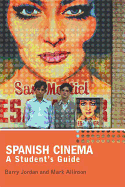 Spanish Cinema: A Student's Guide