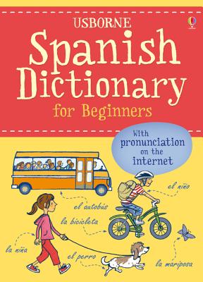 Spanish Dictionary for Beginners - Holmes, Francoise, and Iannaco, Giovanna, and Davies, Helen