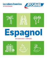 Spanish Exercise Book for Intermediate: Cahier Exercices Espagnol Intermediaire
