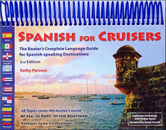 Spanish for Cruisers: The Boater's Complete Language Guide for Spanish-Speaking Destinations