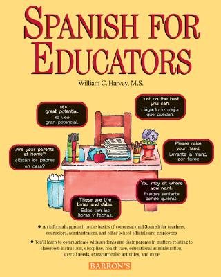 Spanish for Educators - Harvey, M S William C