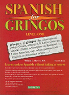 Spanish for Gringos Level One: Learn Spoken Spanish Without Taking a Course