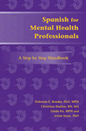 Spanish for Mental Health Professionals: A Step by Step Handbook