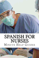 Spanish for Nurses: Essential Power Words and Phrases for Workplace Survival