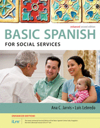 Spanish for Social Services Enhanced Edition: The Basic Spanish Series (with Ilrn Heinle Learning Center, 4 Terms (24 Months) Printed Access Card)