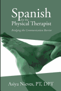 Spanish for the Physical Therapist: Bridging the Communication Barrier