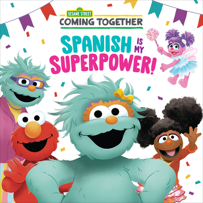 Spanish Is My Superpower! (Sesame Street) - Correa, Maria
