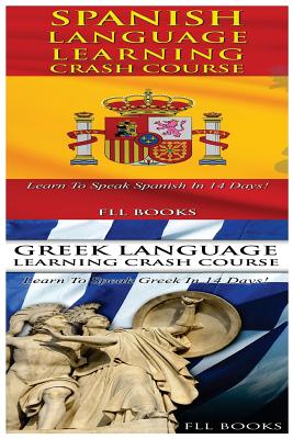 Spanish Language Learning Crash Course + Greek Language Learning Crash Course - Fll Books