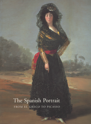 Spanish Portrait from El Greco to Picasso: From El Greco to Picasso - Portus, Javier