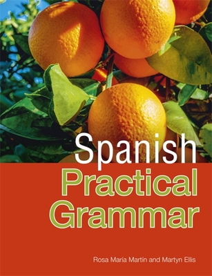 Spanish Practical Grammar - Martn, Rosa Maria