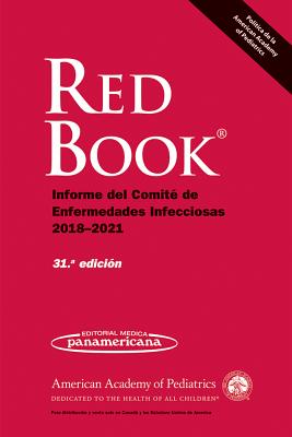 Spanish Red Book 2018: Informe del Comite de Enfermedades Infecciosas 2018-2021 - Kimberlin, David W (Editor), and Long, Sarah S, MD, and Brady, Michael T, MD, Faap