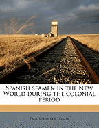 Spanish Seamen in the New World During the Colonial Period