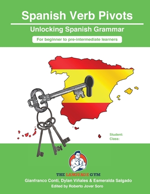 Spanish Sentence Builders - Grammar - Verb Pivots - Viales, Dylan, and Conti, Gianfranco, Dr.