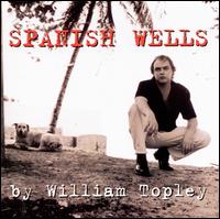 Spanish Wells - William Topley