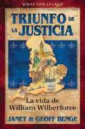 Spanish - William Wilberforce: Triunfo de La Justicia