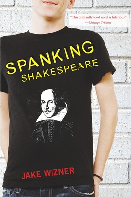 Spanking Shakespeare - Wizner, Jake