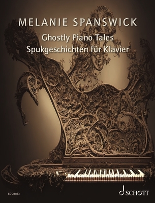 Spanswick: Ghostly Piano Tales: 24 Imaginative Piano Pieces - Spanswick, Melanie (Composer)