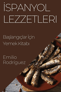 spanyol Lezzetleri: Ba lang lar  in Yemek Kitab