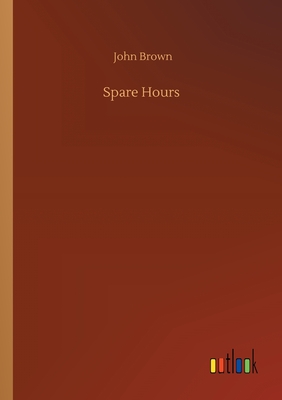 Spare Hours - Brown, John