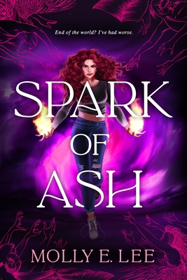 Spark of Ash - Lee, Molly E