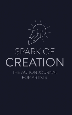 Spark of Creation: The Action Journal for Artists - Davenport, Ken
