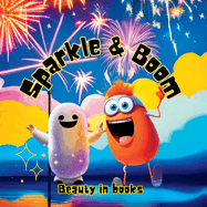 Sparkle and Boom: The Adventures of Firework Friends