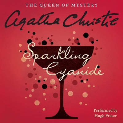Sparkling Cyanide - Christie, Agatha, and Fraser, Hugh, Sir (Read by)