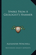 Sparks From A Geologist's Hammer