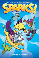 Sparks: Future Purrfect: A Graphic Novel (Sparks! #3)