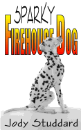 Sparky: Firehouse Dog