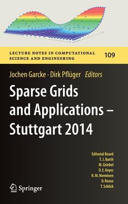 Sparse Grids and Applications - Stuttgart 2014 - Garcke, Jochen (Editor), and Pflger, Dirk (Editor)