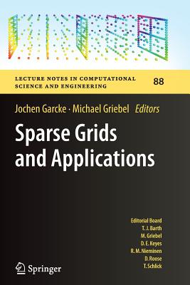 Sparse Grids and Applications - Garcke, Jochen (Editor), and Griebel, Michael (Editor)