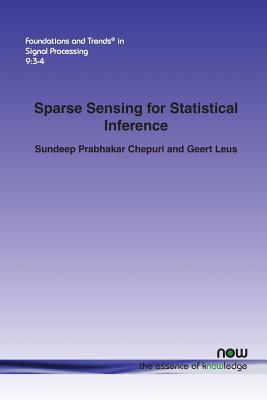 Sparse Sensing for Statistical Inference - Chepuri, Sundeep Prabhakar, and Leus, Geert